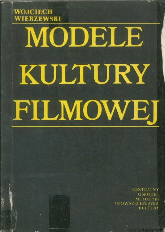 Modele kultury filmowej. WOJCIECH WIERZEWSKI