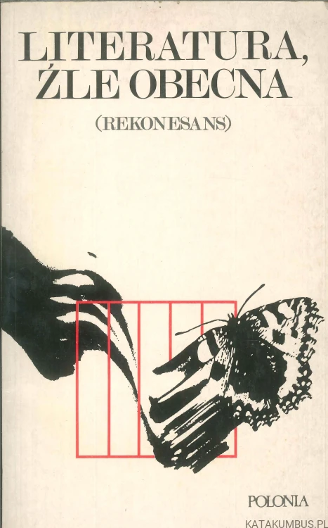 Literatura, źle obecna (rekonesans). PRACA ZBIOROWA
