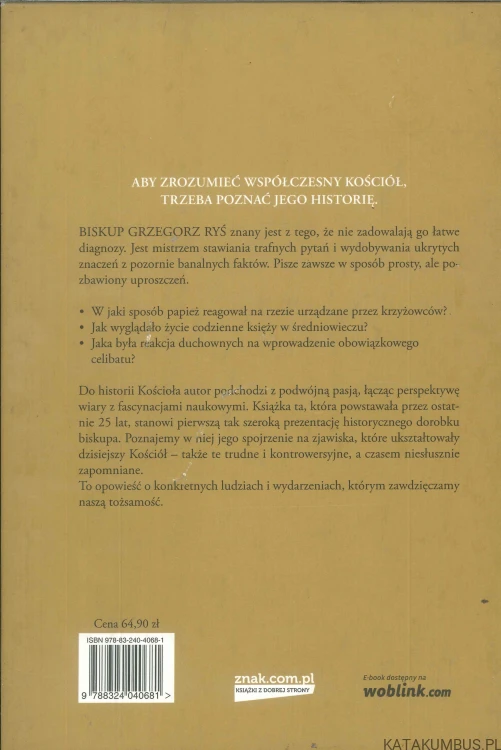 Jeden, święty, powszechny, apostolski. Spotkania z historią Kościoła. GRZEGORZ RYŚ