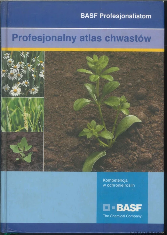 Profesjonalny atlas chwastów. PRACA ZBIOROWA