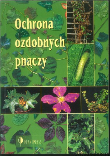 Ochrona ozdobnych pnączy. PRACA ZBIOROWA