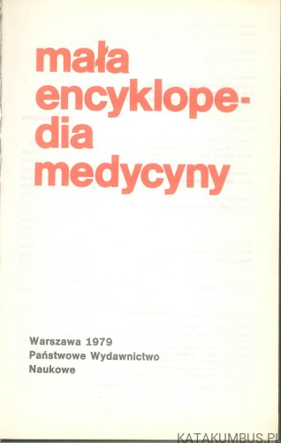 Mała encyklopedia medycyny. PRACA ZBIOROWA