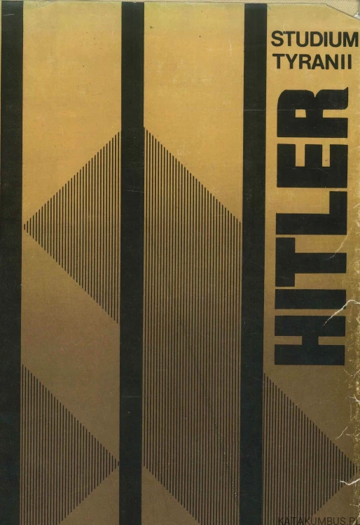 Hitler. Studium tyranii. ALAN BULLOCK