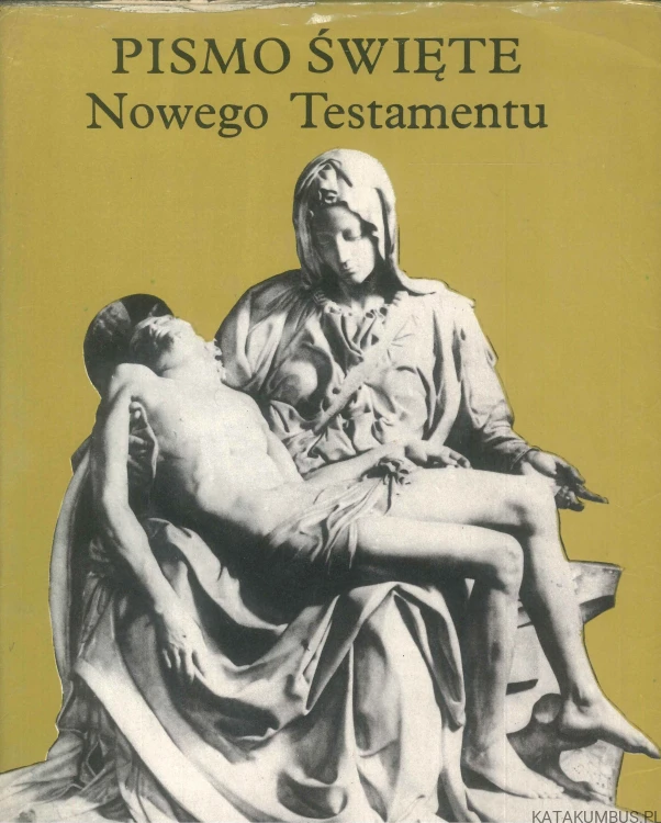 Pismo Święte Nowego Testamentu. SEWERYN KOWALSKI