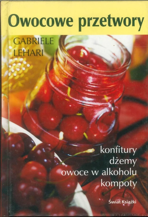 Owocowe przetwory. GABRIELE LEHARI