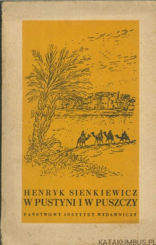 W pustyni i w puszczy. HENRYK SIENKIEWICZ
