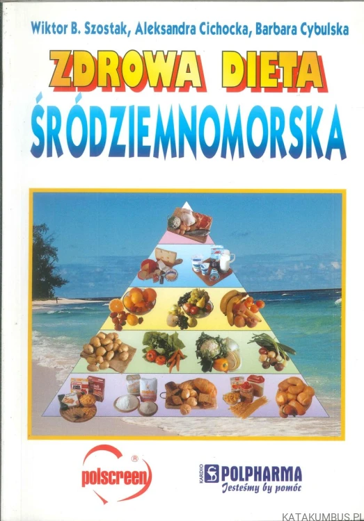 Zdrowa dieta śródziemnomorska. PRACA ZBIOROWA