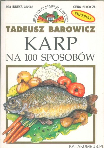 Karp na 100 sposobów. TADEUSZ BAROWICZ