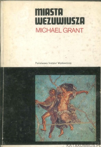 Miasta Wezuwiusza. MICHAEL GRANT