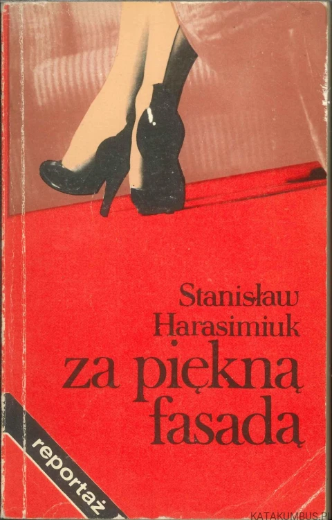 Za piękną fasadą. STANISŁAW HARASIMIUK