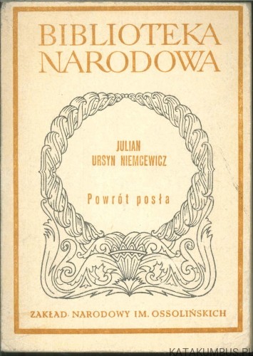 Powrót posła. JULIAN URSYN NIEMCEWICZ