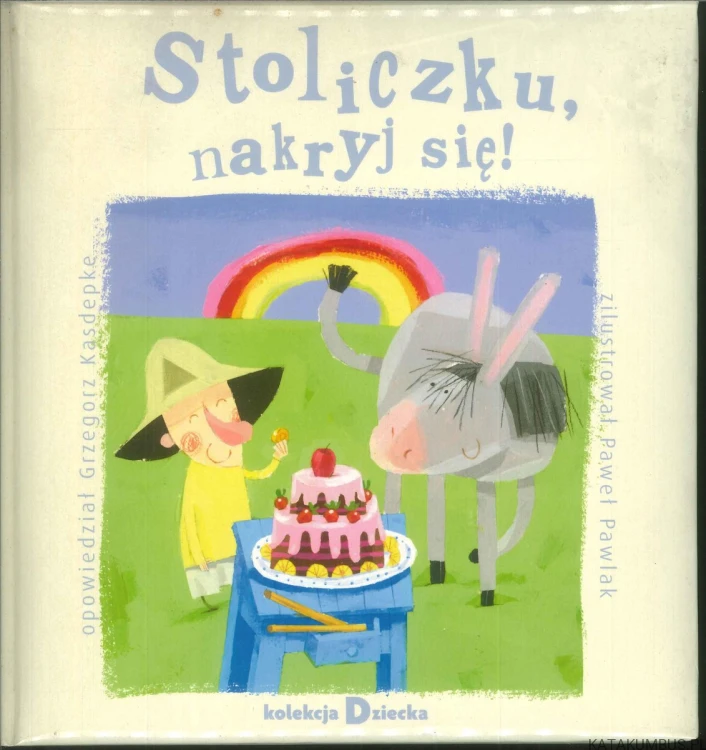 Stoliczku nakryj się. GRZEGORZ KASDEPKE