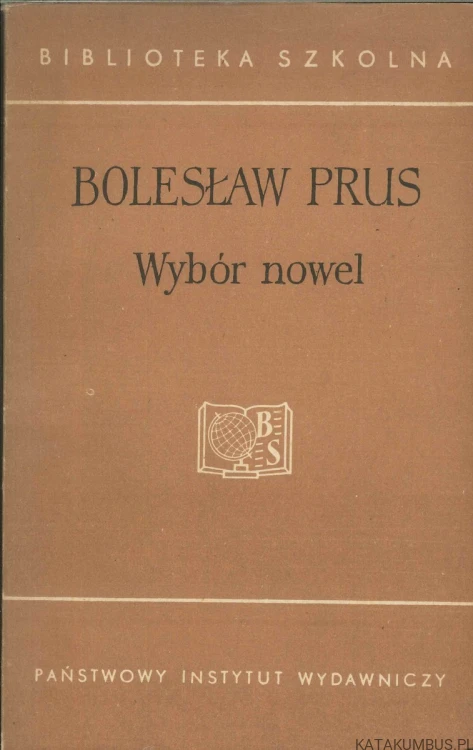 Wybór nowel. BOLESŁAW PRUS