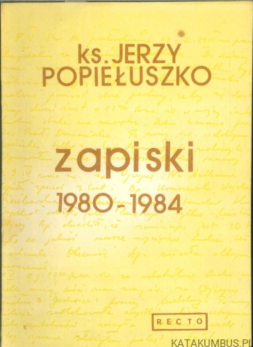 Zapiski 1980-1984. KS. JERZY POPIEŁUSZKO
