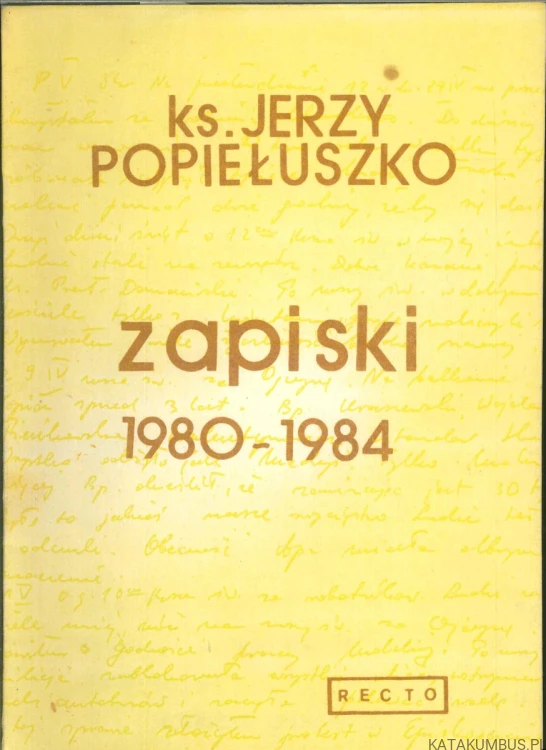 Zapiski 1980-84. KS. JERZY POPIEŁUSZKO