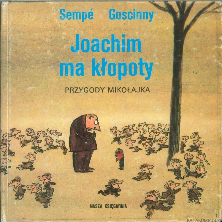 Joachim ma kłopoty. SEMPÉ, GOSCINNY