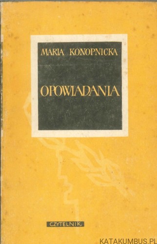 Opowiadania. MARIA KONOPNICKA