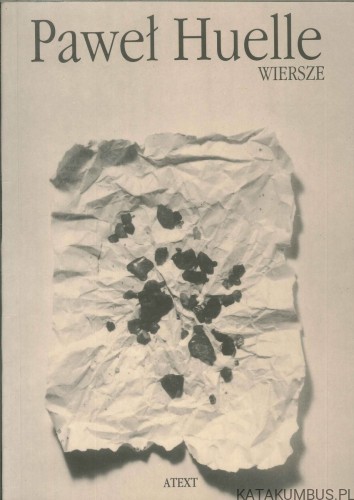 Wiersze. PAWEŁ HUELLE