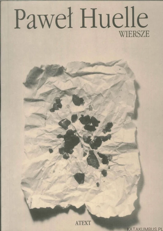 Wiersze. PAWEŁ HUELLE