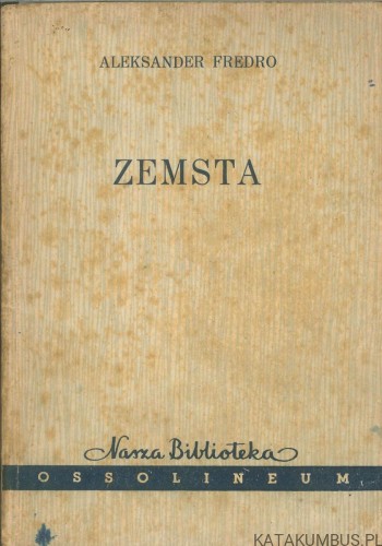 Zemsta. ALEKSANDER FREDRO
