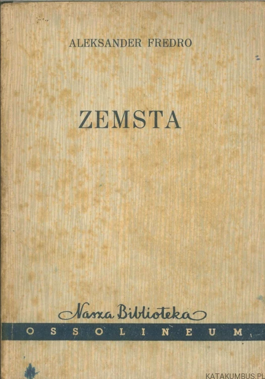 Zemsta. ALEKSANDER FREDRO