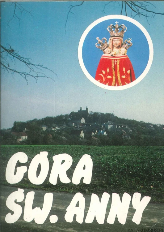 Góra Św. Anny. PRACA ZBIOROWA