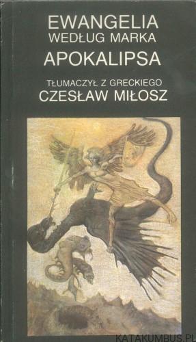 Ewangelia według Marka. Apokalipsa. CZESŁAW MIŁOSZ