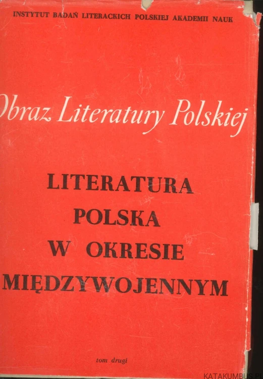 Literatura polska w okresie międzywojennym Tom I-IV. PRACA ZBIOROWA
