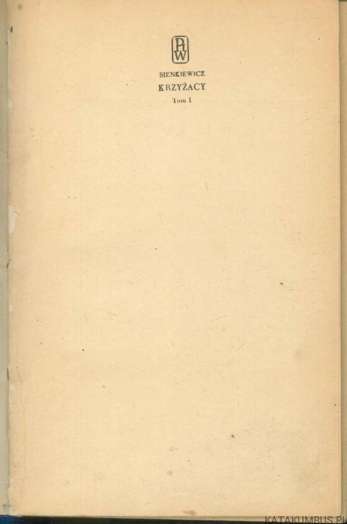 Krzyżacy Tom I. HENRYK SIENKIEWICZ
