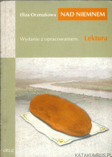 Nad Niemnem. ELIZA ORZESZKOWA