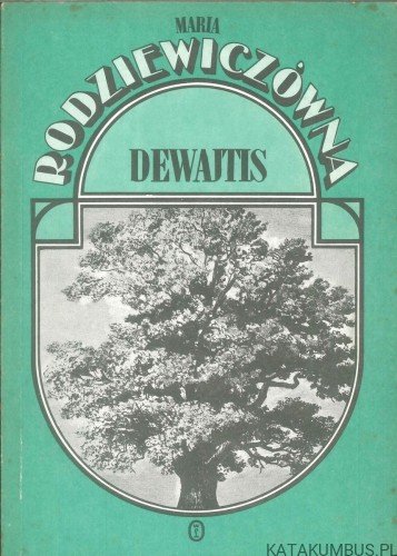 Dewajtis. MARIA RODZIEWICZÓWNA