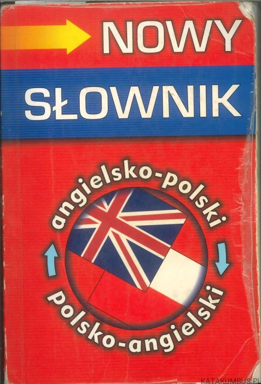 Nowy słownik angielsko-polski polsko-angielski. PRACA ZBIOROWA