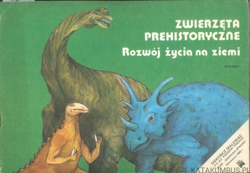 Zwierzęta prehistoryczne. Rozwój życia na ziemi. PRACA ZBIOROWA