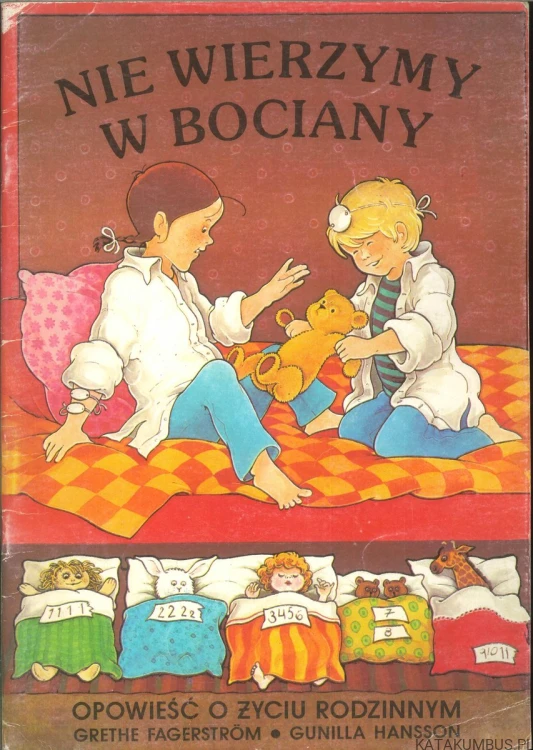 Nie wierzymy w bociany. GRETHE FAGERSTRÖM, GUNILLA HANSSON