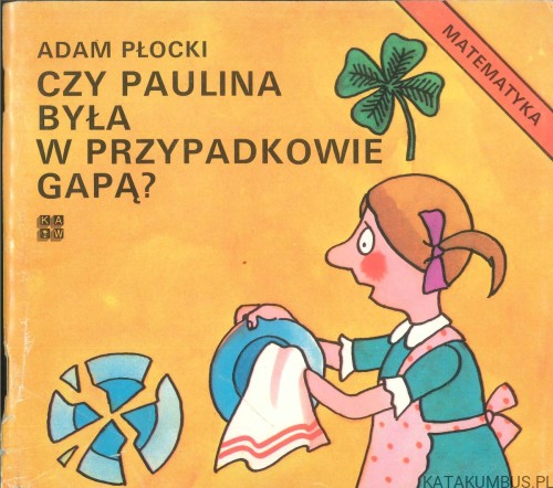 Czy Paulina była w przypadkowie gapą?. ADAM PŁOCKI