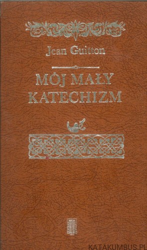 Mój mały katechizm. JEAN GUITTON