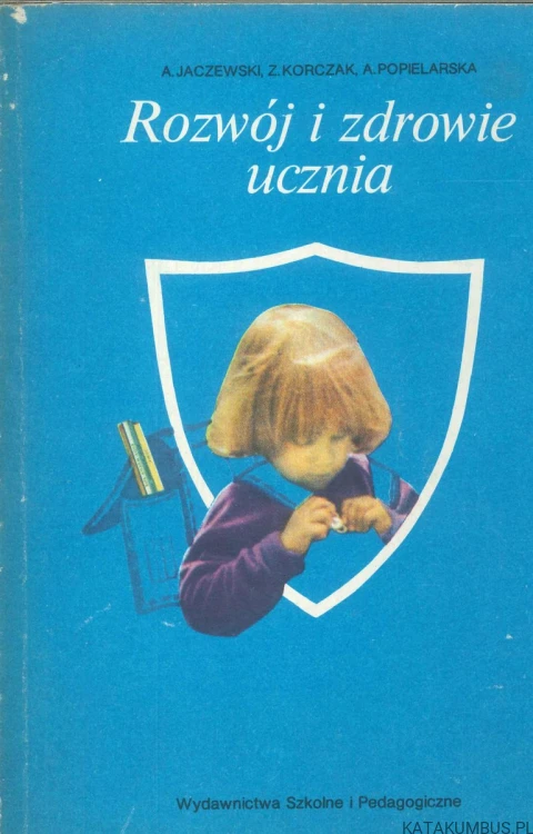 Rozwój i zdrowie ucznia. PRACA ZBIOROWA
