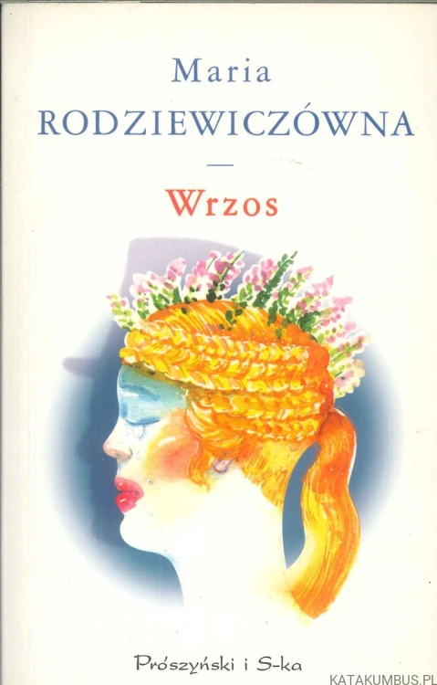 Wrzos. MARIA RODZIEWICZÓWNA