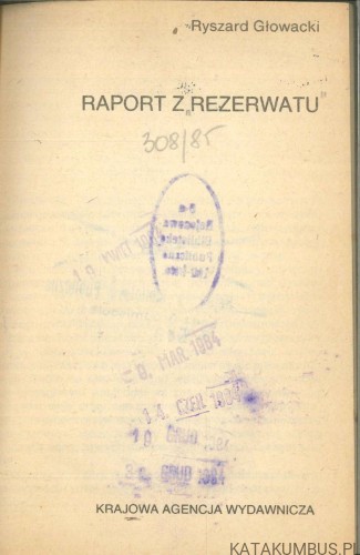 Raport z rezerwatu. RYSZARD GŁOWACKI