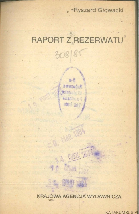 Raport z rezerwatu. RYSZARD GŁOWACKI