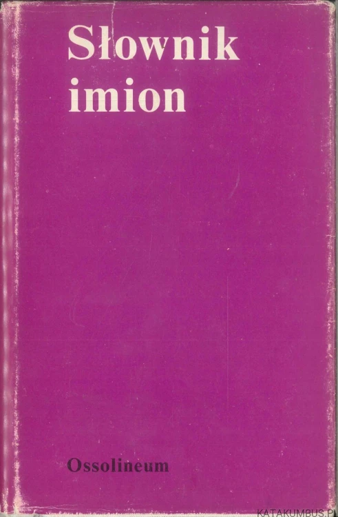 Słownik imion. PRACA ZBIOROWA