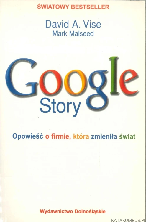 Google Story. DAVID A. VISE, MARK MALSEED