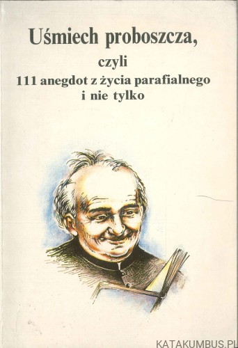 Uśmiech proboszcza. PRACA ZBIOROWA