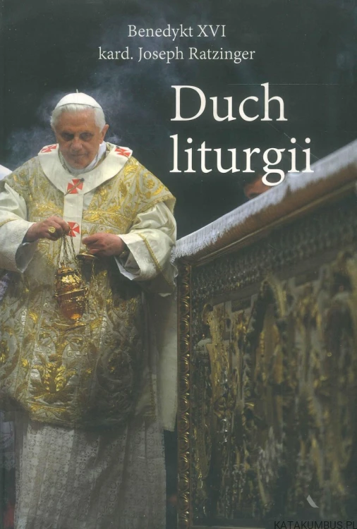 Duch liturgii. BENEDYKT XVI