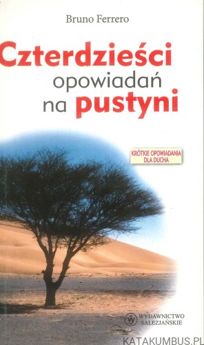 Czterdzieści opowiadań na pustyni. BRUNO FERRERO