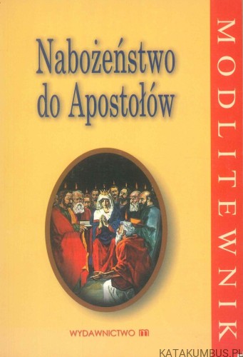 Nabożeństwo do Apostołów. PRACA ZBIOROWA
