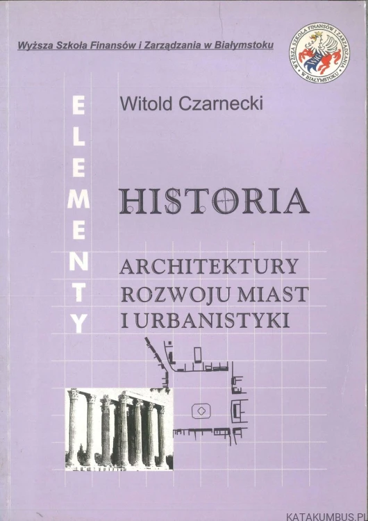 Historia architektury rozwoju miast i urbanistyki. WITOLD CZARNECKI