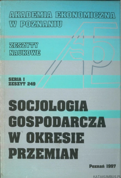 Socjologia gospodarcza w okresie przemian. PRACA ZBIOROWA