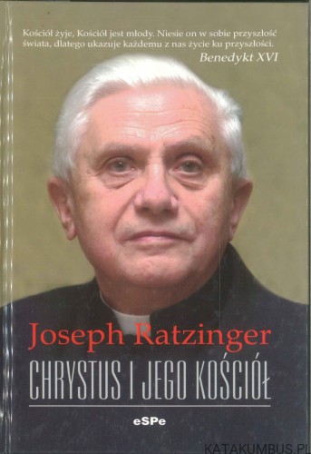 Chrystus i jego kościół. JOSEPH RATZINGER