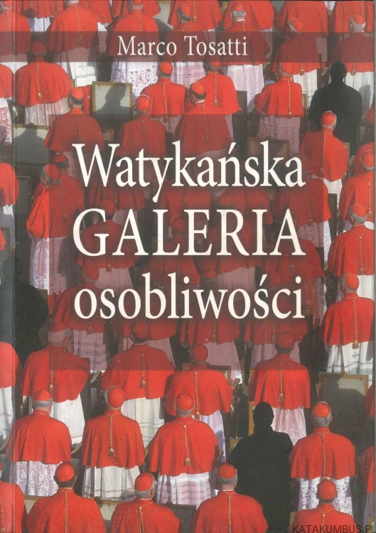 Watykańska galeria osobliwości. MARCO TOSATTI